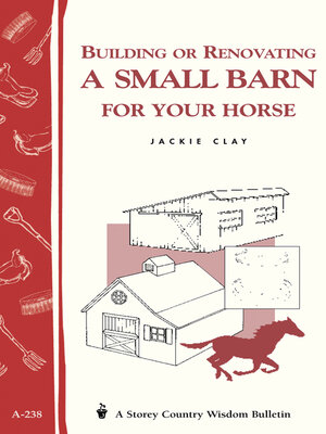 cover image of Building or Renovating a Small Barn for Your Horse